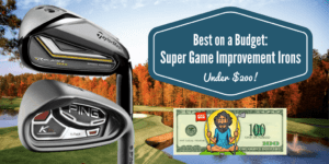 Super Game Improvement Irons Under $200
