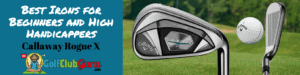 callaway rogue x irons beginners handicap