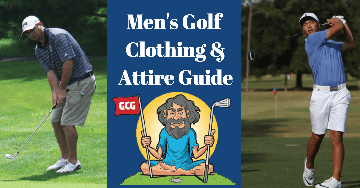 Simple Men’s Golf Clothing & Attire Guide – Golf Club Guru