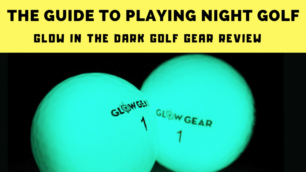 glow in the dark golf balls night