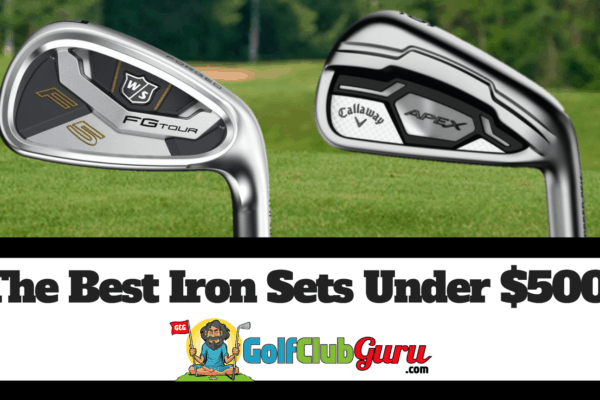 golf irons iron sets under $500