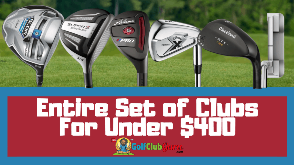 best golf clubs under 400