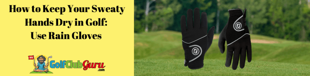rain gloves for hot humid golf