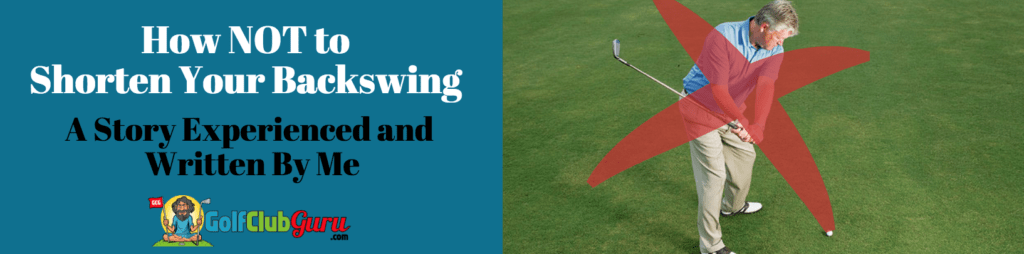 shorter backswing golf swing