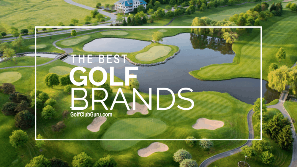 The Best Golf Equipment Brands