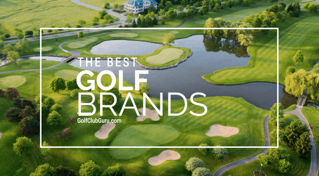 the best golf brands Golf Club Guru