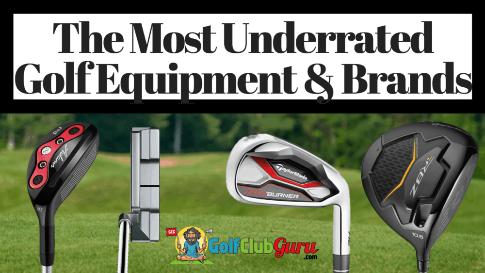 underrated golf clubs brands