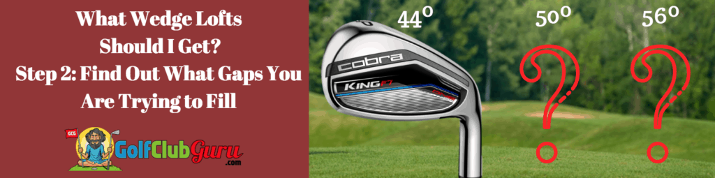 what wedge lofts? combinations setup degrees set