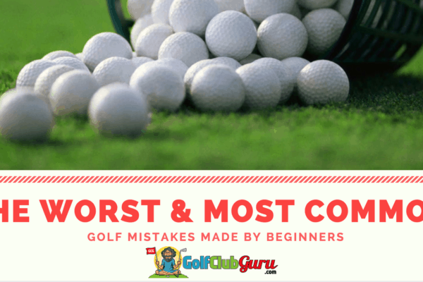 most common worst mistakes beginners make golf