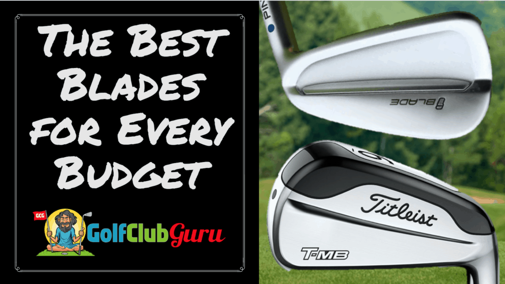 best blade irons budget value overall