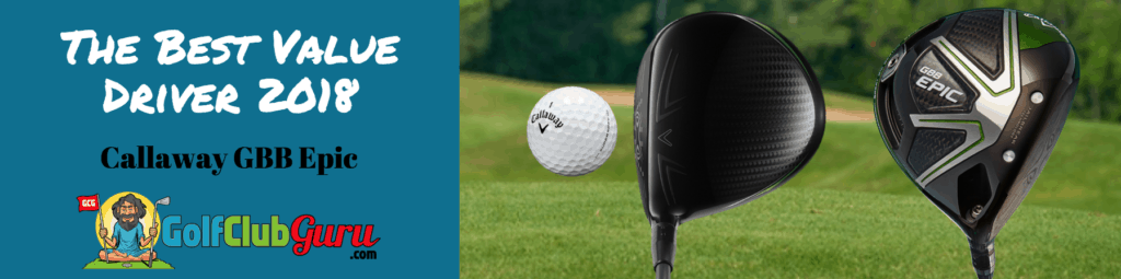 callaway epic great big bertha driver review 2018