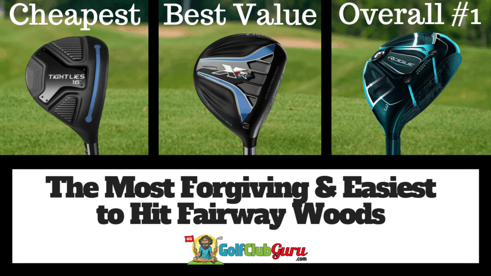 the most forgiving easiest fairway 3 wood