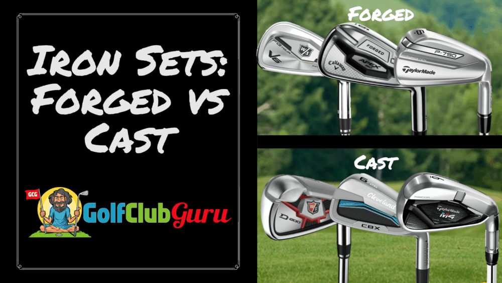 cast vs forged irons difference