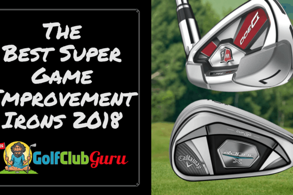 the best super game improvement irons 2018 longest