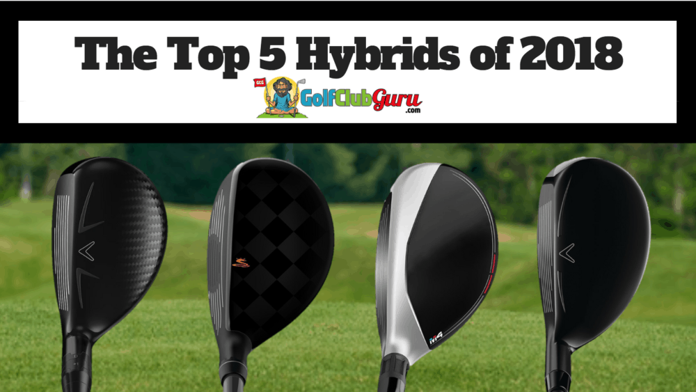 best golf hybrids 2018