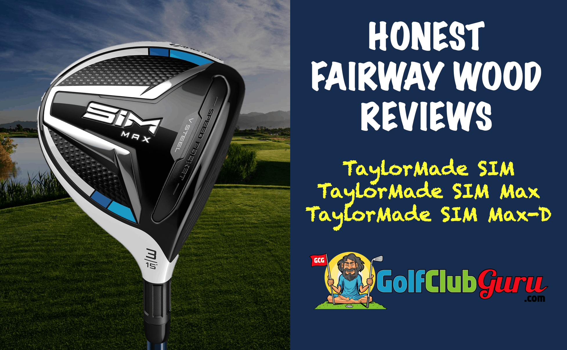 An Honest Review Of Taylormade Sim Fairway Woods Golf Club Guru