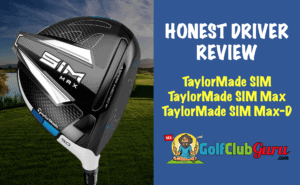unbiased review of taylormade golf sim drivers