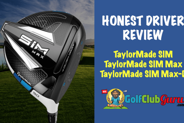 unbiased review of taylormade golf sim drivers