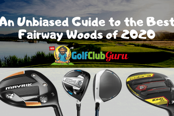 the top 5 fairway woods of 2020