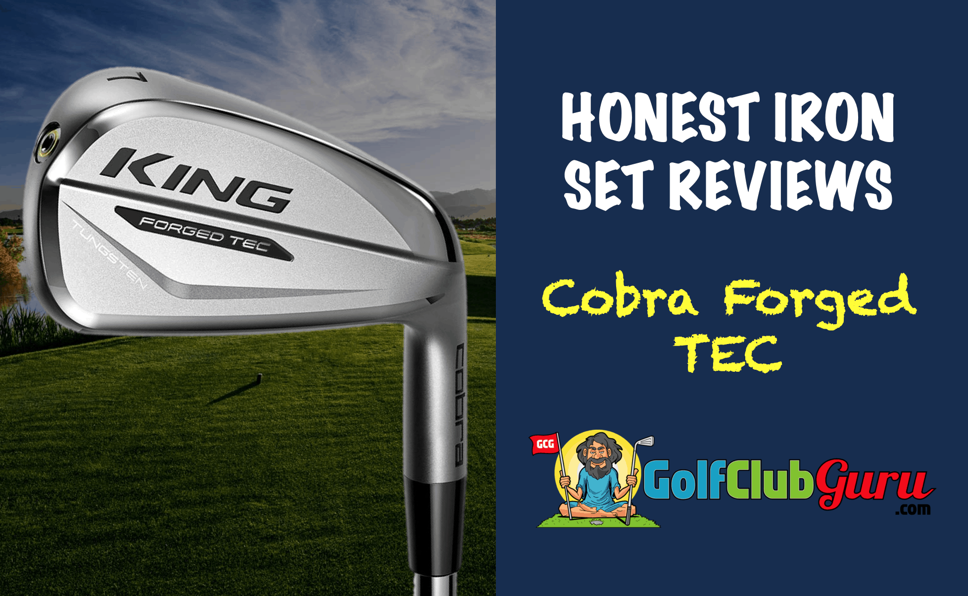 Cobra KING Forged Tec Irons – Honest Review – Golf Club Guru