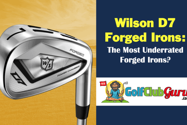 the most underrated forged iron set of 2020 wilson d7 forged set