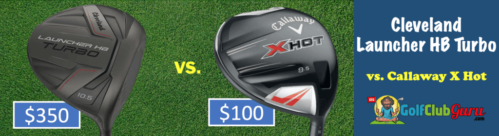 cleveland vs callaway driver comparison launcher hb turbo x hot