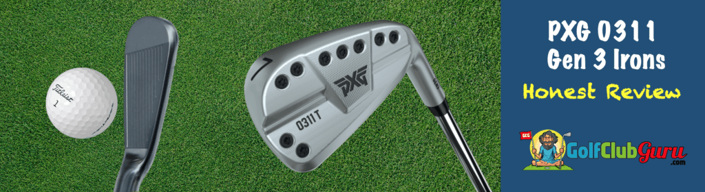 PXG 0311 T Gen 3 Iron Set Review – Golf Club Guru