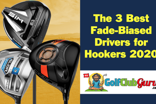 the best fade biased drivers golf 2020