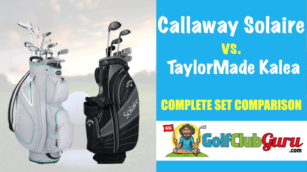 callaway solaire vs taylormade kalea difference comparison