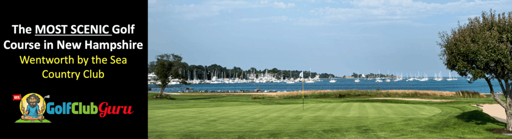 most beautiful scenic golf course in new hampshire NH wentworth by the sea couuntry club