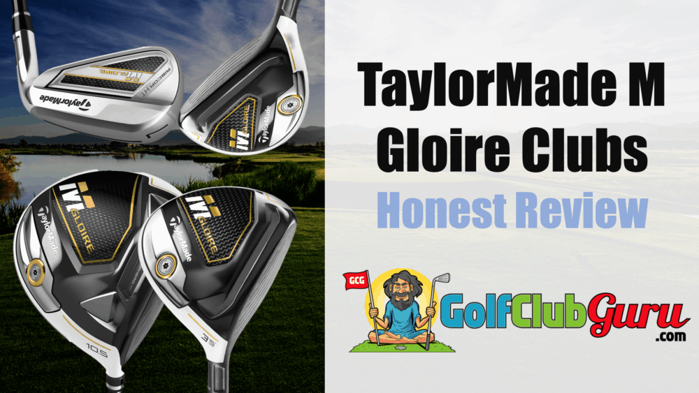 review of taylormade m gloire golf clubs driver woods hybrid irons rescue