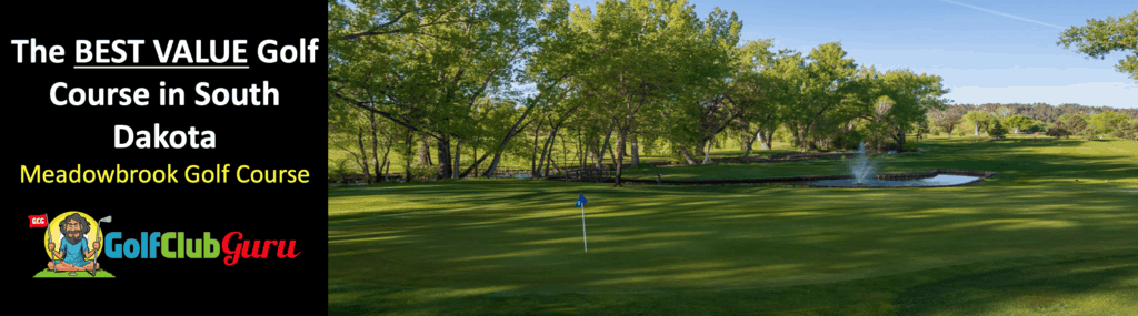 meadowbrook golf course in south dakota the best value budget bargain course