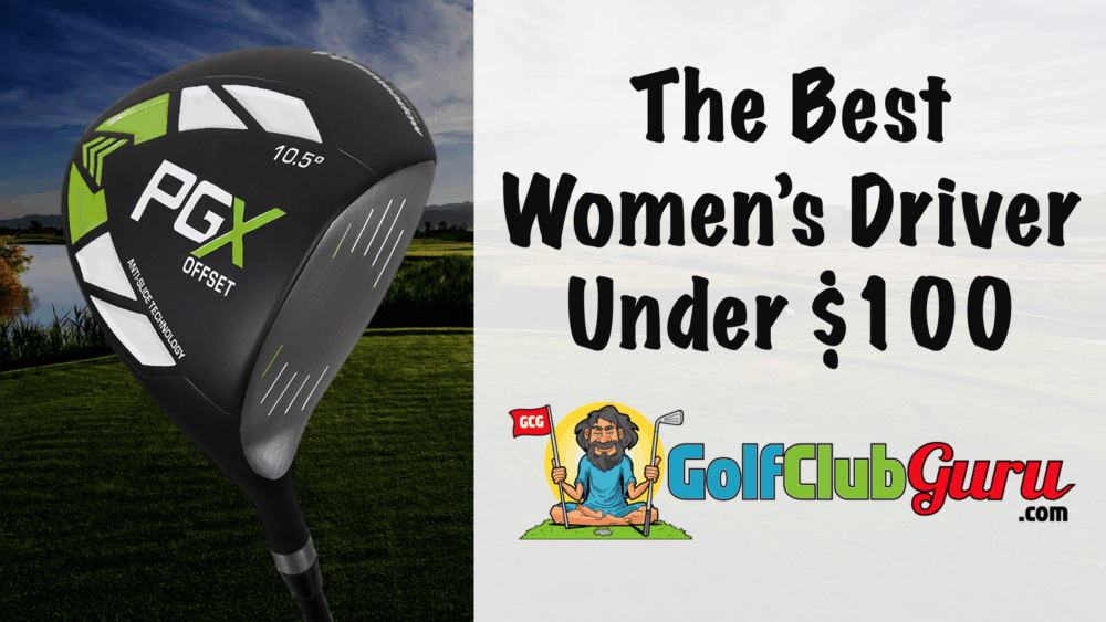 the best driver for women ladies under $100