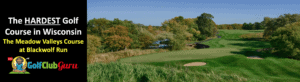 the tighest longest golf course in wisconsin
