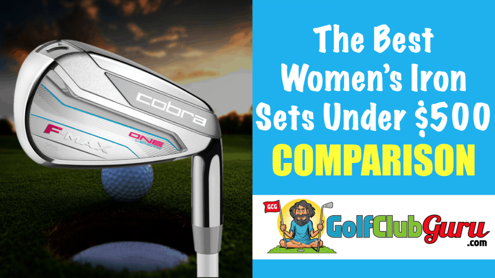 the top ladies irons sets under $500 comparison