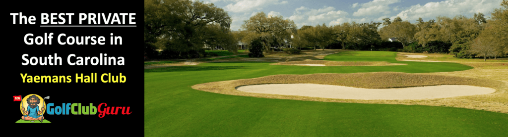 the best private golf club in south carolina yaemans hall club