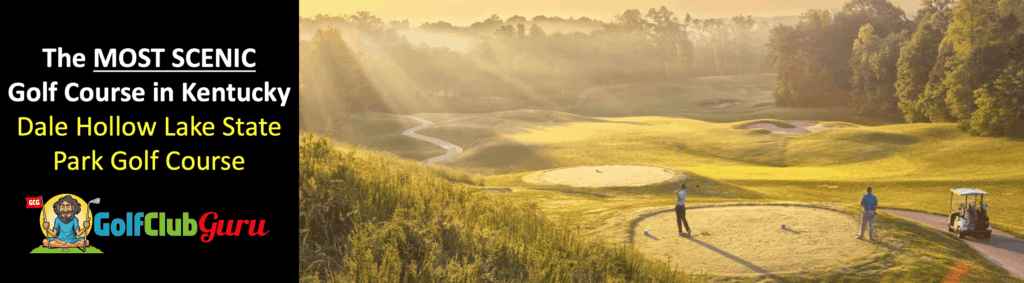 the most beautiful golf course in kentucky dale hollow lake state park golf course