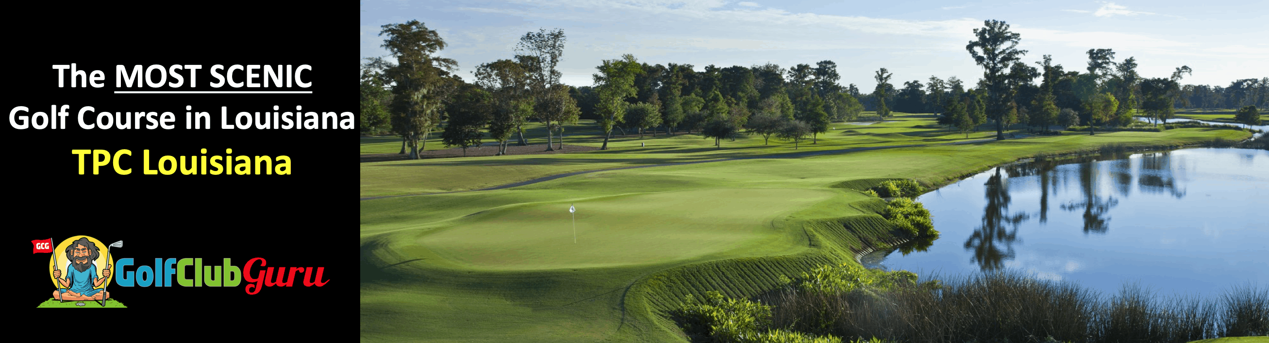 the most scenic golf course in louisiana Golf Club Guru