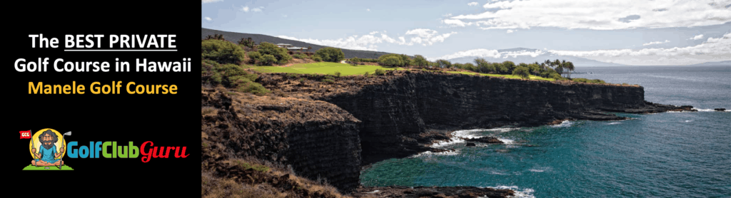 the most exclusive golf course in hawaii manele golf course review