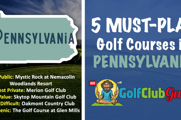 the must play golf courses in pennsylvania public private