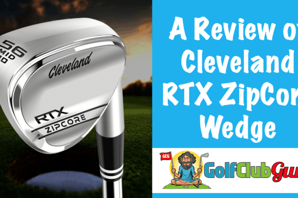 honest review of cleveland rtx zipcore wedge spin consistency durability