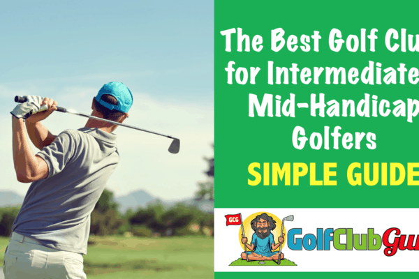 what golf clubs should an intermediate golfer buy mid handicap