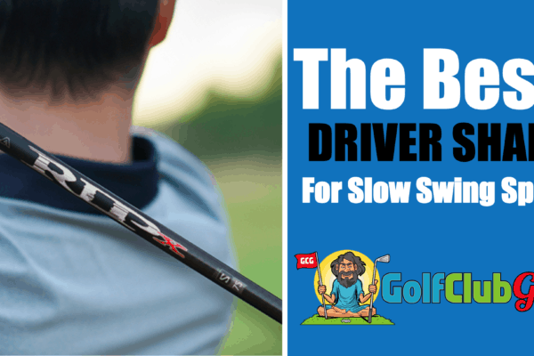 the longest driver shafts for slower swing speeds 90mph
