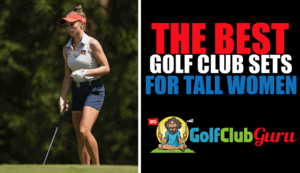 the best golf clubs for taller women 5'9" and taller