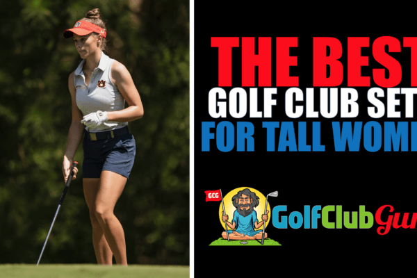 the best golf clubs for taller women 5'9" and taller