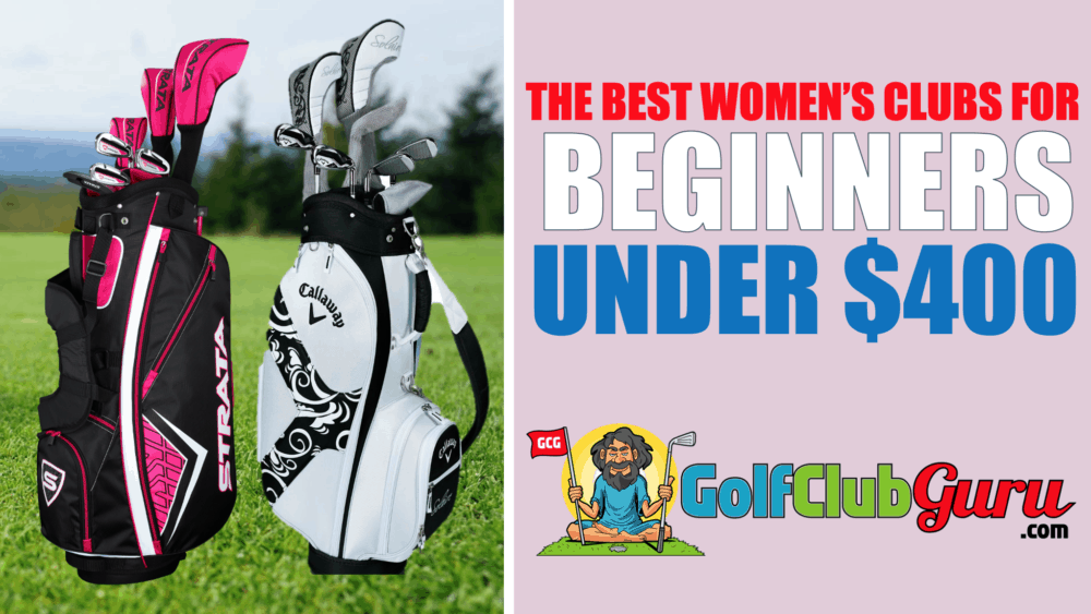 the most forgiving longest distance complete set of womens ladies golf clubs for beginners under $400