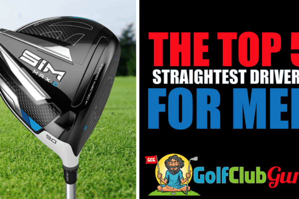 the straightest most forgiving drivers for men golfers 2021