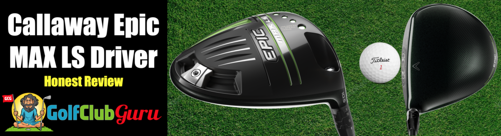 callaway epic max ls low spin driver review 2021