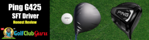 pros cons price pictures of ping g425 driver sft
