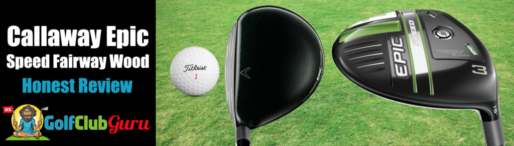 address club head callaway epic speed fairway wood review 2021